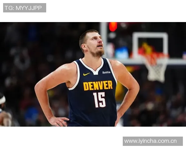 球队缺乏约基奇式传球手需降低失误稳妥应对提升整体表现 球队缺乏约基奇式传球手需降低失误稳妥应对提升整体表现