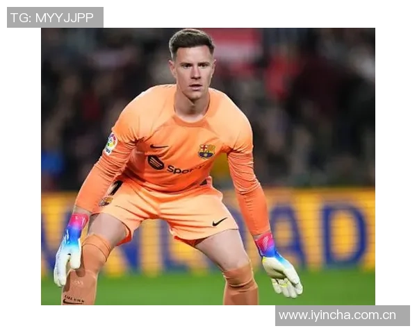 特尔施特根欲冬窗离开巴萨争取出场时间备战世界杯